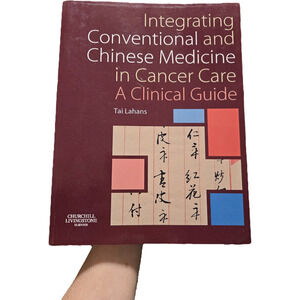 Integrating Conventional and Chinese Medicine in Cancer Care: A Clinical Guide